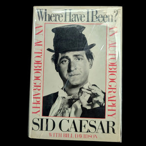 Where Have I Been? An Autobiography by Sid Caesar & Bill Davidson (Signed First Edition), 1982 🎭😂📺