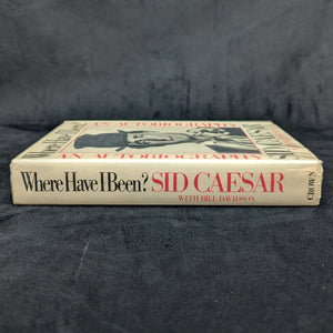 Where Have I Been? An Autobiography by Sid Caesar & Bill Davidson (Signed First Edition), 1982 🎭😂📺