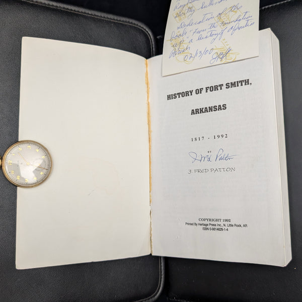 The History of Fort Smith, Arkansas, 1817-1992 by J. Fred Patton (Signed First Edition), 1992 🤠📖🇺🇸