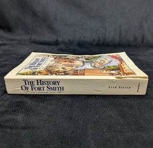 The History of Fort Smith, Arkansas, 1817-1992 by J. Fred Patton (Signed First Edition), 1992 🤠📖🇺🇸