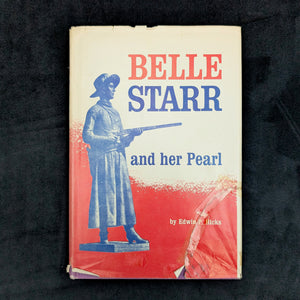 Belle Starr and Her Pearl by Edwin P. Hicks (Signed, Third Printing), 1966 🤠📜🏜️