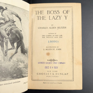 The Boss of the Lazy Y by Charles Alden Seltzer, Illustrated by J. Allen St. John (First Edition), 1915. 🤠🌵📜
