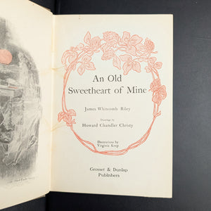 An Old Sweetheart of Mine by James Whitcomb Riley (Illustrated Edition), 1902 📜💘✨