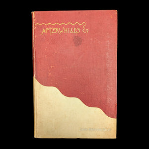 Afterwhiles by James Whitcomb Riley (Ninth Thousand, Illustrated), 1890 📜🕰️🏡
