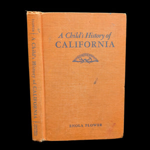 A Child's History of California book by Enola Flower, with a beige cover, showing signs of wear.