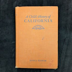 A Child's History of California by Eunice Flower (First California State Edition), 1949 ☀️📜📚