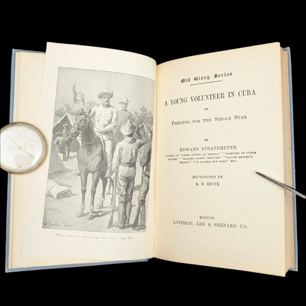 A Young Volunteer in Cuba by Edward Stratemeyer (RARE First Edition, Illustrated), 1898 📜🇺🇸📚