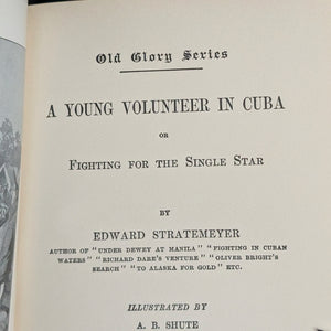 A Young Volunteer in Cuba by Edward Stratemeyer (RARE First Edition, Illustrated), 1898 📜🇺🇸📚