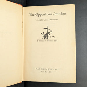 The Oppenheim Omnibus: Clowns and Criminals by E. Phillips Oppenheim (First Edition), 1931 🕵️♂️🎩📖