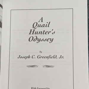 A Quail Hunter's Odyssey by Joseph C. Greenfield, Jr. (Signed Limited Edition), 2003 📜✍️🦆