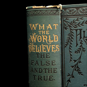 What the World Believes, the False and the True by Various Authors (RARE Illustrated Compendium), 1884 📜🌍🧐