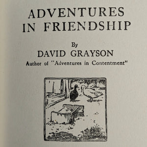 Adventures In Friendship, by David Grayson, (RARE, First Edition, Illustrated), 1910 📜✍️🏛️