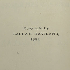 A Woman's Life-Work by Laura S. Haviland (RARE, First Edition), 1882 📜✍️🏛️