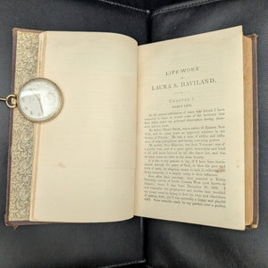 A Woman's Life-Work by Laura S. Haviland (RARE, First Edition), 1882 📜✍️🏛️