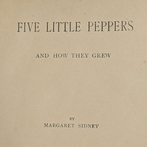 Five Little Peppers and How They Grew by Margaret Sidney (First Edition, First Printing), 1880 ๐จโ๐ฉโ๐งโ๐ฆ๐๐๏ธ