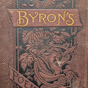 Lord Byron’s Poems and Dramas (Victorian Decorative Binding), Belford, Clarke & Co. 1887 📖⚜️🥀