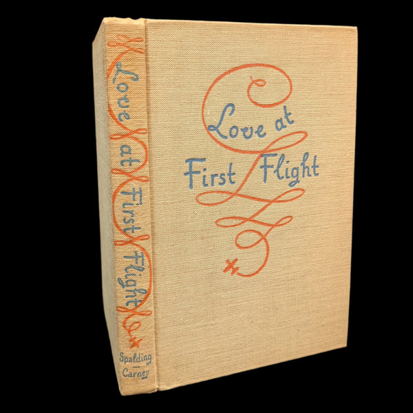 Love at First Flight by Charles Spalding and Otis Carney (First Edition), 1943 ✈️📚😂