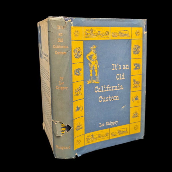 A hardcover book titled 'It's An Old California Custom' by Lee Shippey with a blue and yellow cover, showing signs of wear and age.