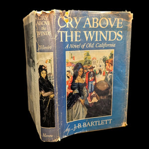 Dust jacket of the book 'Cry Above The Winds, A Novel Of Old California' by J. B.