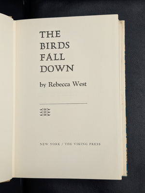 The Birds Fall Down, by Rebecca West, (First Edition), 1966 🕊️🍂📜