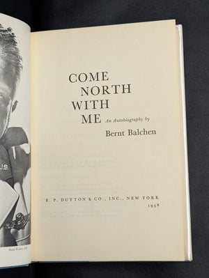 Come North With Me by Bernt Balchen (RARE First Edition with Dust Jacket), 1958 ✈️🏔️🌍