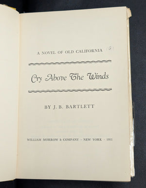 Cry Above the Winds by J. B. Bartlett (First Edition with Dust Jacket), 1951 ☀️📜🇺🇸