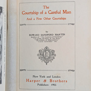 The Courtship of a Careful Man, by Edward Sanford Martin, (First Edition, Illustrated), 1905 💑💼📜
