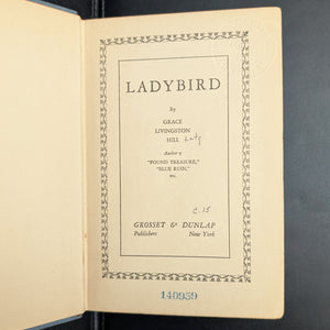 Ladybird by Grace Livingston Hill (Ex-Library Edition), 1930 🐦📜🌹