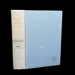 The Good Years by Walter Lord (First Edition with Dust Jacket), 1960 📜🇺🇸🏛️