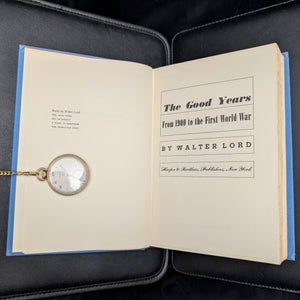 The Good Years by Walter Lord (First Edition with Dust Jacket), 1960 📜🇺🇸🏛️