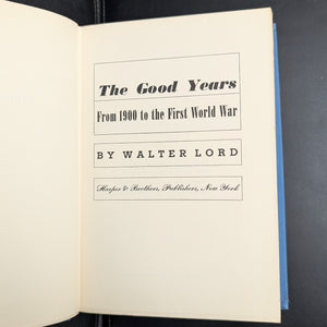 The Good Years by Walter Lord (First Edition with Dust Jacket), 1960 📜🇺🇸🏛️