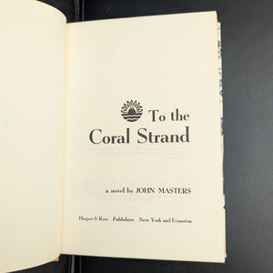To the Coral Strand by John Masters (First Edition with Dust Jacket), 1962 🇮🇳📜🇬🇧