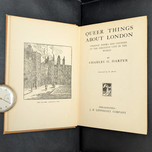 Queer Things About London, by Charles G. Harper, (RARE, First Edition), 1924 📜🇬🇧🗺️