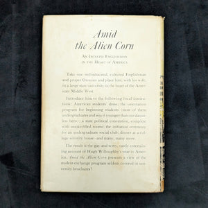 Amid the Alien Corn: An Intrepid Englishman in the Heart of America, by Hugh Willoughby (First Edition), 1958 📜🌽🇺🇸