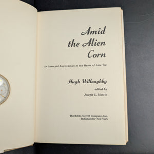 Amid the Alien Corn: An Intrepid Englishman in the Heart of America, by Hugh Willoughby (First Edition), 1958 📜🌽🇺🇸