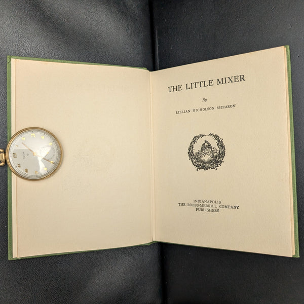 The Little Mixer, by Lillian Nicholson Shearon (First Edition), 1922 📜📚👧