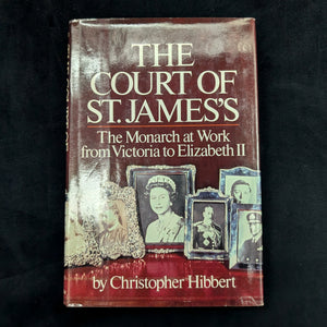 The Court Of St James's, by Christopher Hibbert, (First U.S. Edition), 1980 👑📜🇬🇧