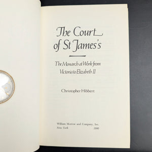 The Court Of St James's, by Christopher Hibbert, (First U.S. Edition), 1980 👑📜🇬🇧