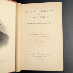 From The Tan Yard To The White House, by William M. Thayer (Third Edition, Illustrated), 1886 📜🇺🇸🏛️