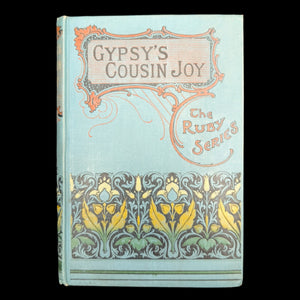 Gypsy's Cousin Joy, by E. Stuart Phelps, (RARE, Decorative Binding, The Ruby Series), Undated 📜✨👧
