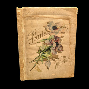 Pearls From Whittier, by John Greenleaf Whittier, (Illustrated, Die-Cut Cover), Undated ✒️📜💎