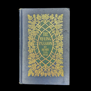 The Ruling Passion, by Henry Van Dyke, (Illustrated, Decorative Binding), 1901 🌲🎨📜