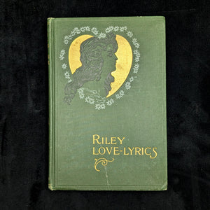 Riley Love-Lyrics by James Whitcomb Riley (Eleventh Edition), Undated 📜💘🖋️