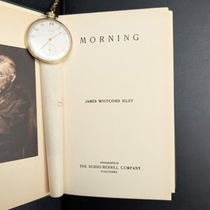 Morning, by James Whitcomb Riley, (First Edition, Illustrated), 1907 ☀️📜🌿