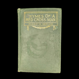 Rhymes of a Red Cross Man, by Robert W. Service, (First Edition), 1916 💉📜🕊️