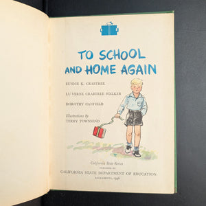 To School and Home Again by Crabtree, Walker, and Canfield (California State Series), 1946 📚🏡☀️