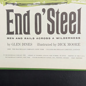 End O’ Steel by Glen Dines (First Printing, Illustrated by Dick Moore), 1963 🚂🇨🇦🌲 [SOLD OUT]