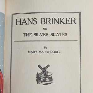 Hans Brinker by Mary Mapes Dodge (Illustrated Edition with Inscriptions), 1933 🇳🇱⛸️🎨