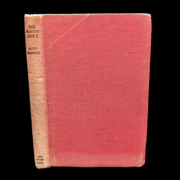 The Plague and I by Betty MacDonald (Book Club Edition), 1958. 🤒📝😂