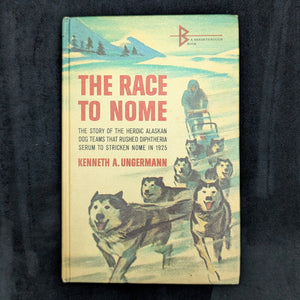 The Race to Nome by Kenneth A. Ungermann (First Edition with Inscription), 1963 🐕‍🦺❄️📜